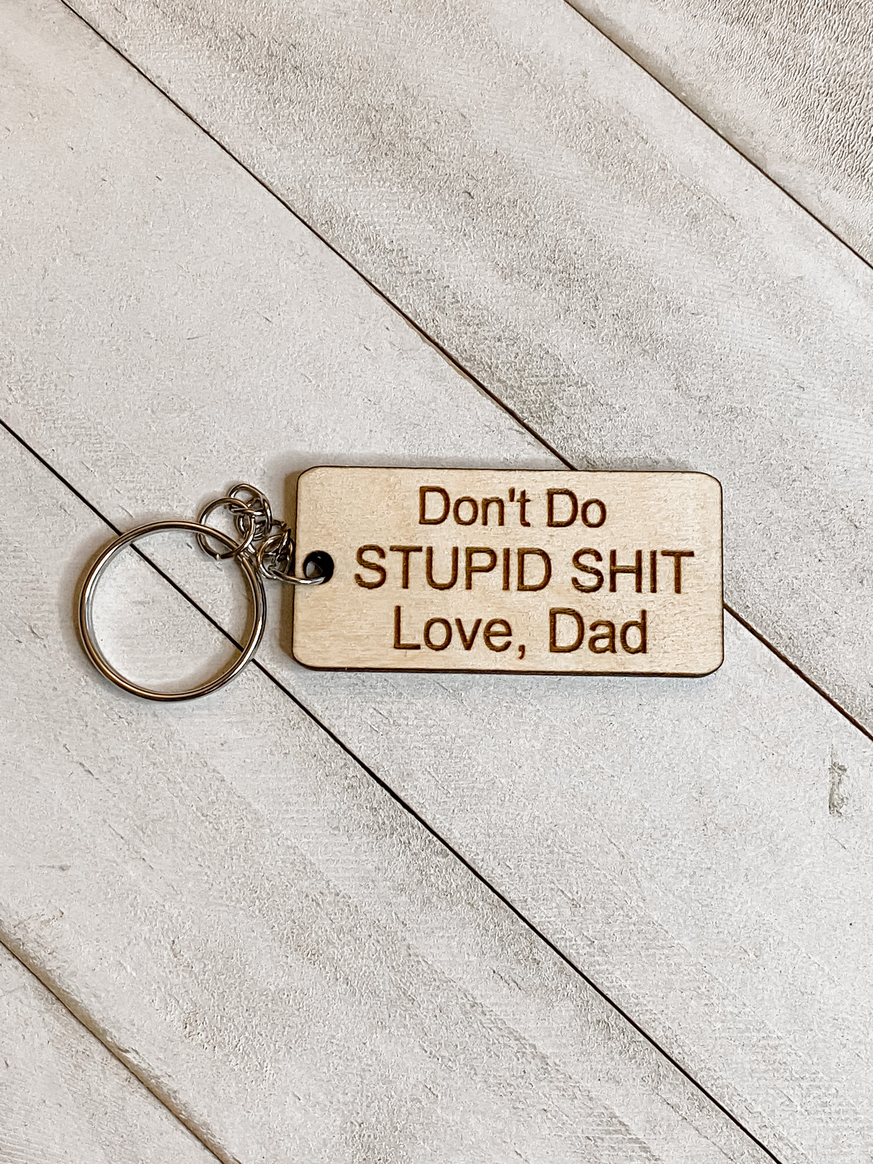 Dont Do Stupid Shit Love Dad Keychain / Don't Do Stupid Shit Love